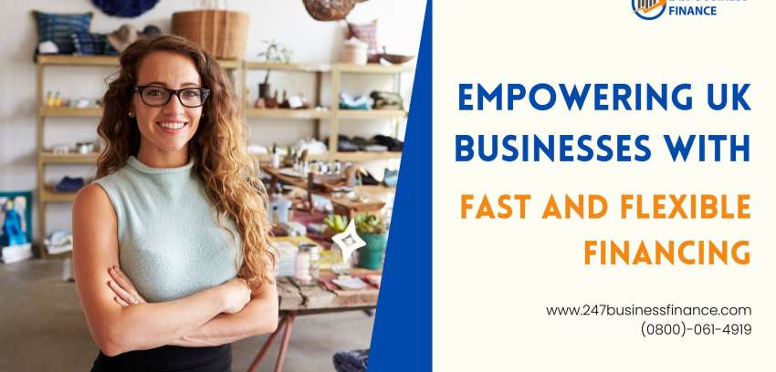 Empowering UK Businesses with Fast and Flexible Financing