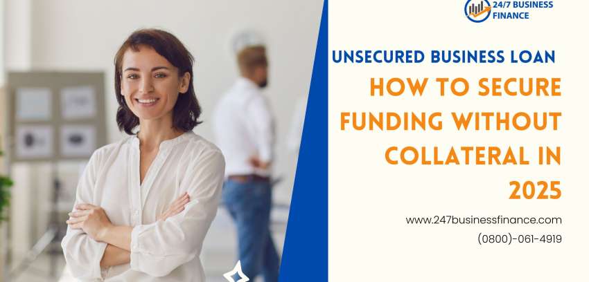 How to Secure Funding Without Collateral in 2025