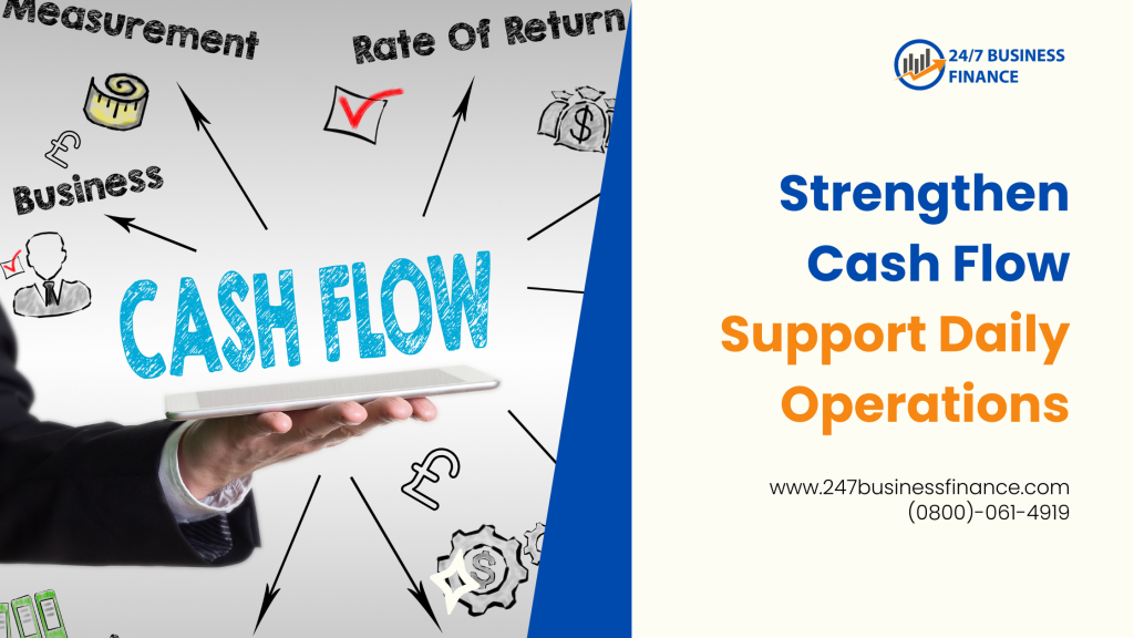 Strengthen Cash Flow – Support Daily Operations