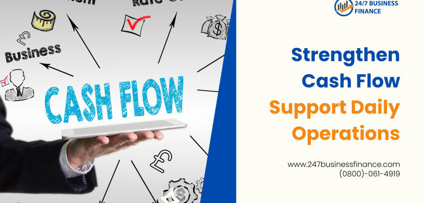 Strengthen Cash Flow – Support Daily Operations