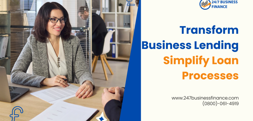 Transform Business Lending | Simplify Loan Processes
